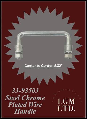 Steel Chrome Plated Wire Handle | LGM Hardware Ltd. 33 93503 Product