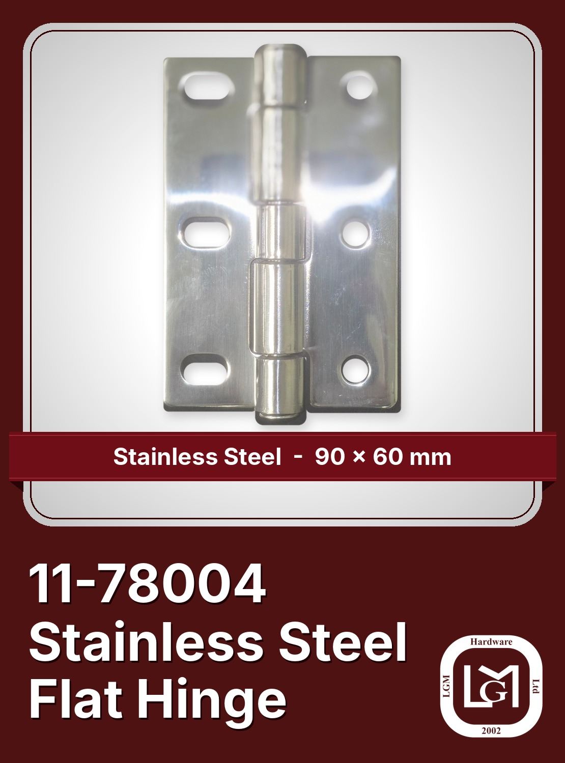 Stainless Steel Flat Hinge 90 x 60 mm | LGM Hardware Ltd. 11-78004 Stainless Flat Hinge