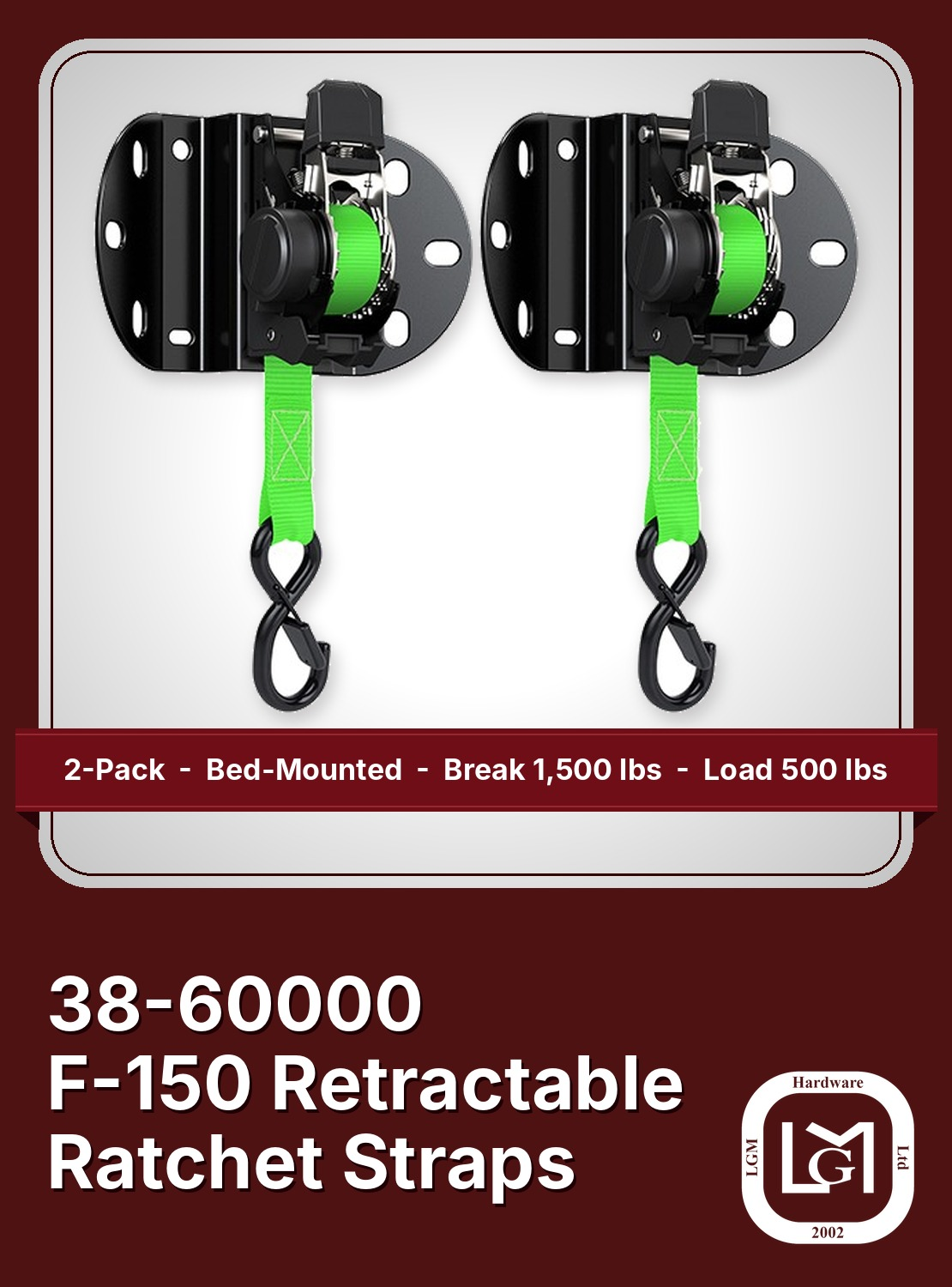 38-60000 F-150 retractable ratchet straps 2-pack, break 1,500 lbs, load 500 lbs